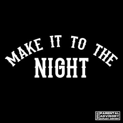 Make It To The Night 2 (feat. Jay Millz) - Single