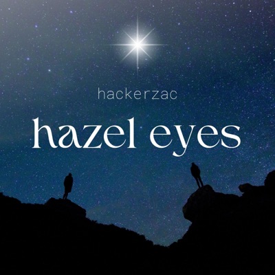 HackerZac - hazel eyes