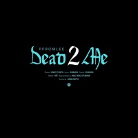 Dead 2 Me - Single - P From Lee