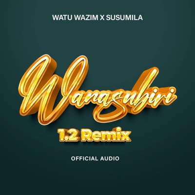 wanasubiri 1.2 rmx (feat. susumila) - Single