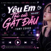 Yêu Em Thì Gật Đầu (R&B chill)