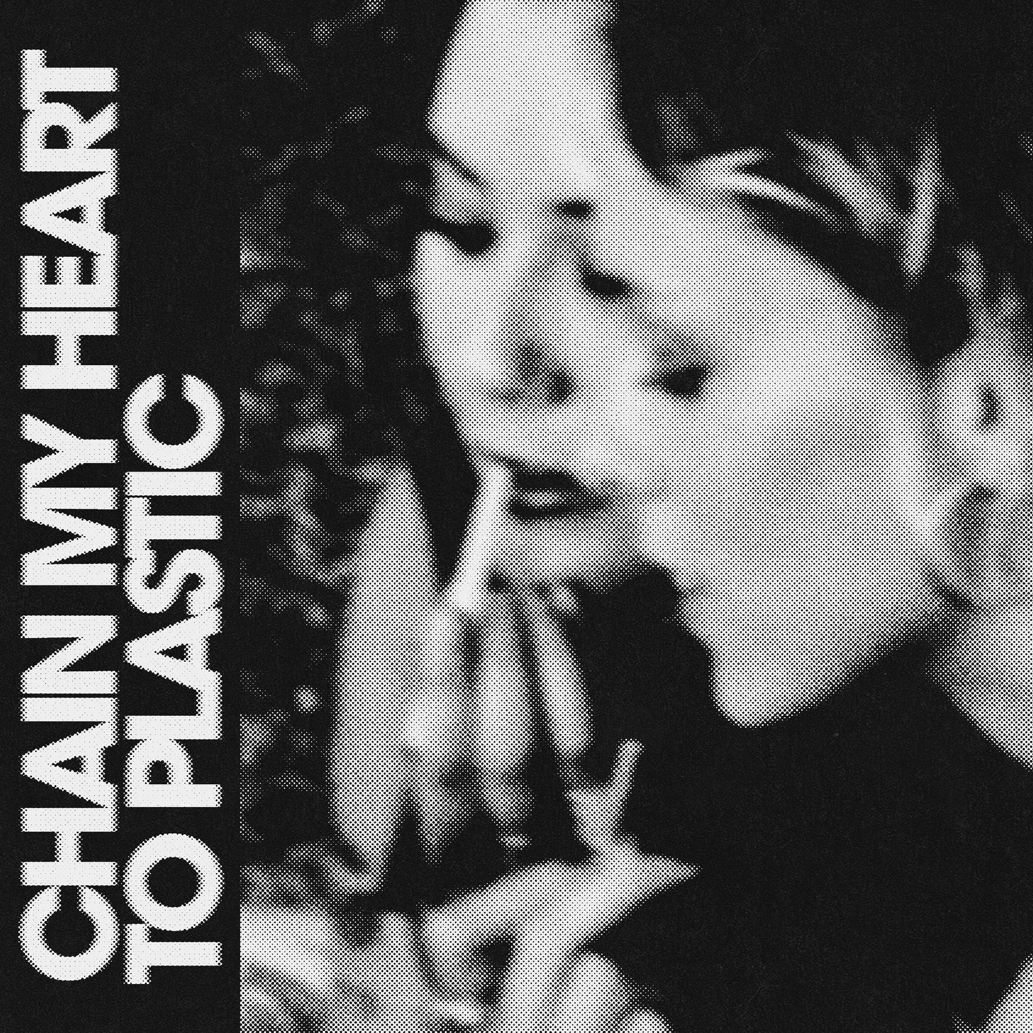 Chain My Heart to Plastic - Single