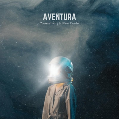 AVENTURA (feat. YO$MAN, ÉoJ & Klein Beats) - Single
