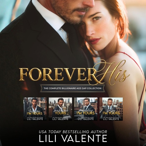 Forever His: The Complete Billionaire Age Gap Collection: Forbidden Billionaires (Unabridged) cover