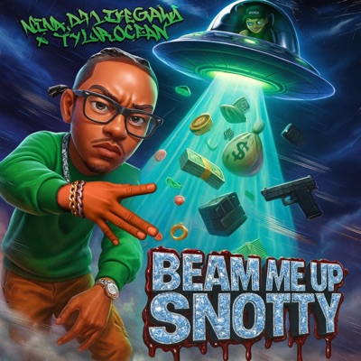 BEAM ME UP SNOTTY