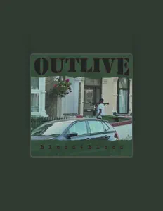Outlive BN1 dinle, müzik videolarını izle, biyografisini oku, tur tarihlerini ve daha fazlasını gör!