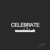 Celebrate - Single - Nick Bailey