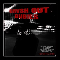 CRVSH OUT BVBIES - Rush Factor