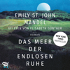 Das Meer der endlosen Ruhe - Emily St. John Mandel