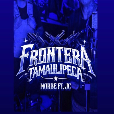 Frontera Tamaulipeca (Norbe 7R & JC) - Single