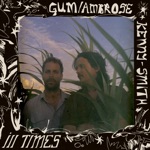 GUM & Ambrose Kenny-Smith - Ill Times