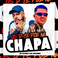Os D Te Põe na Chapa - Single - MCDavizinho & Mc Kitinho