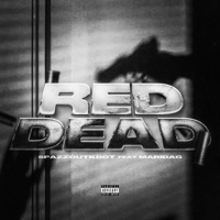 Red Dead (feat. MariDaG) - Single - Spazzoutkdot