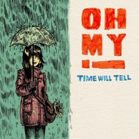 Time Will Tell - Single - Oh, My.