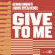 Give to Me Robbie Rivera Remixes Single