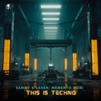 This Is Techno - Single - SAMMY & LESEN & Memento Mori
