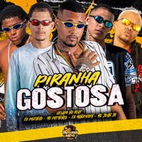 Piranha Gostosa (feat. MC John JB) - Single - Gelado No Beat, Mc Patinhas, EO POZINHO & ManziGota