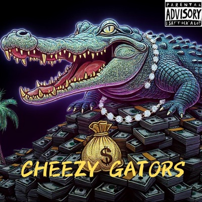 CHEEZY GATORS - Single