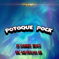 Potoque Pock - Single - DJ GABRIEL BEATS & MC METRALHA RB
