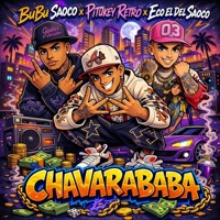 CHAVARABABA (feat. Bubu Saoco, Pitukey Retro & Megadivo Produce) - Single - Eco El Del Saoco