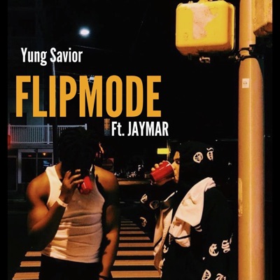 Flip Mode (feat. Yung Savior) - Single