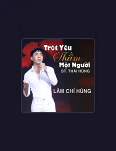 Listen to Lâm Chí Hùng, watch music videos, read bio, see tour dates & more!