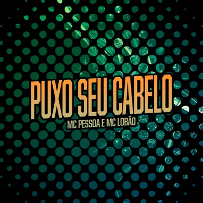Puxo Seu Cabelo - Single