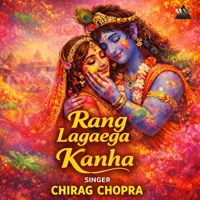 Rang Lagaega Kanha - Single - Chirag Chopra