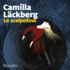 Lo scalpellino: I delitti di Fjällbacka 3 - Camilla Läckberg