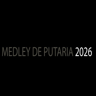 MEDLEY DE PUTARIA 2026 - Single