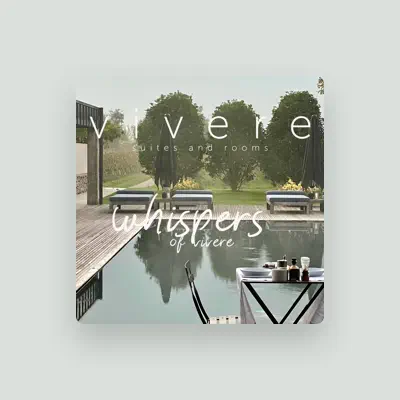 Listen to VIVERE suites and rooms, watch music videos, read bio, see tour dates & more!