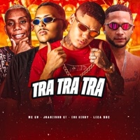 Tra Tra Tra (feat. MC GW) - Single - eoo kendy, Joãozinho GT & Leca Sdc