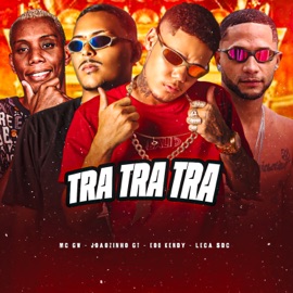 Tra Tra Tra (feat. MC GW) eoo kendy, Joãozinho GT & Leca Sdc