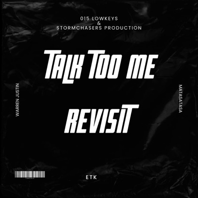 Talk Too Me Revist (feat. Matasatasa & Warren Justin) - Single