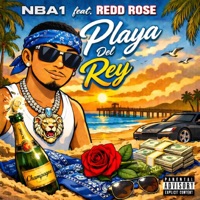 Playa del rey (feat. ReddRosee) - Single - Nba1 & Redd Rosee