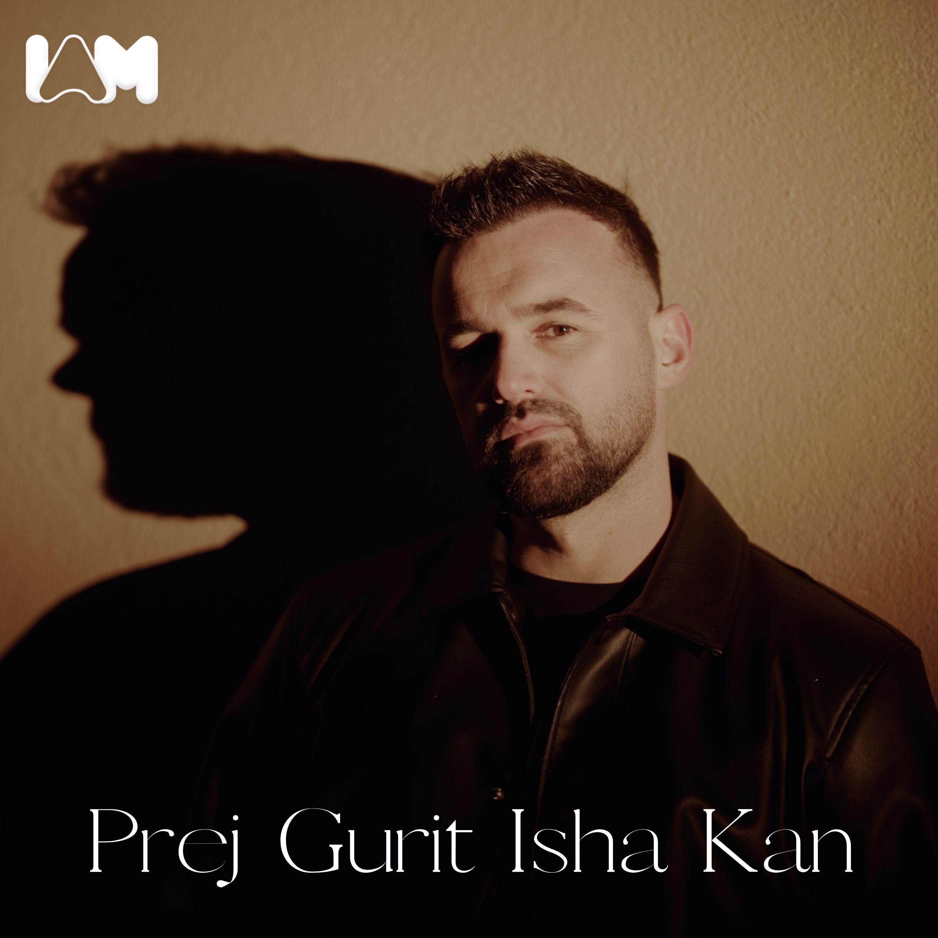 KUSHTRIM DOBRA - PREJ GURIT ISHA KAN 2025