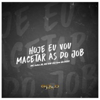 Hoje Eu Vou Macetar as do Job - Single - Dj Low Da Dz9, MC John JB & MC GW