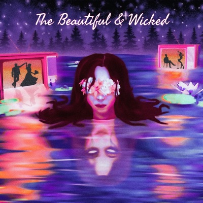 The Beautiful & Wicked