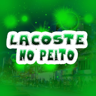 Lacoste no Peito - Single