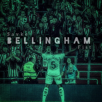 Bellingham (feat. Fist) - Single