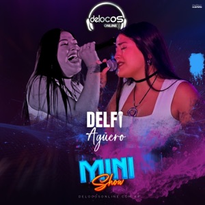 Delfi Agüero - Mini Show De Locos (En vivo) [feat. Delfi Agüero] - EP