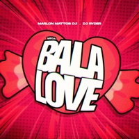 Mega Bala Love - Single - DJ Ryder, Marlon Mattos Dj & Piquezin Dos Cria