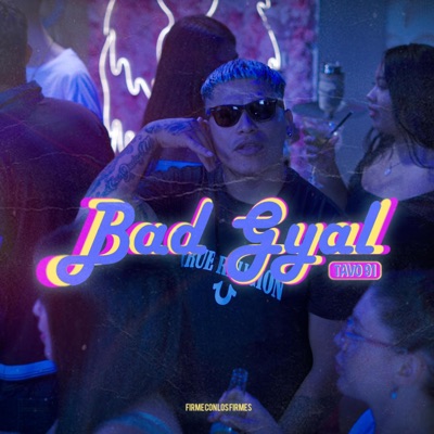 BAD GYAL - Single