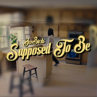 Supposed To Be - Single