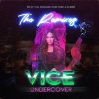 VICE UNDERCOVER (The Remixes) [Original Music from the Game] - LAU
