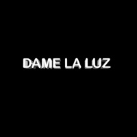 DAME LA LUZ (feat. EL PREDY) - Single - Dominican OG'S