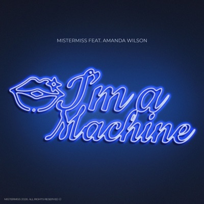 I'm A Machine (feat. Amanda Wilson) - Single