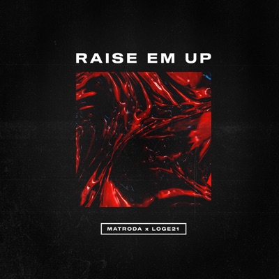 Raise Em Up - Single