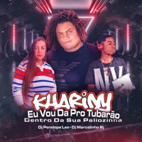 Eu Vou da pro Tubarão Dentro da Paliozinha - Single - Mc Khariny, DJ Penelope Lee & DjMarcelinhoRj