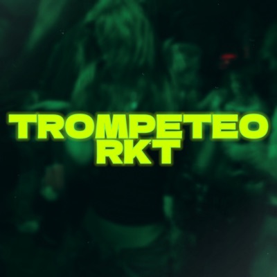 Trompeteo Rkt (Remix) - Single